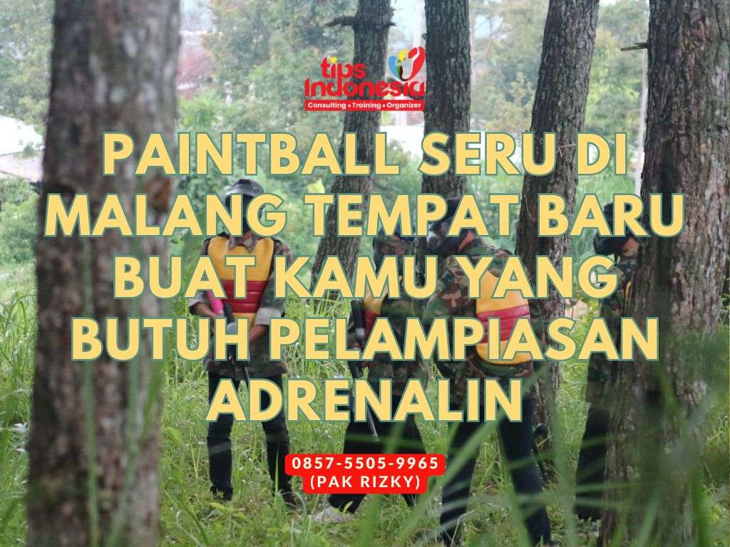 PAINTBALL SERU DI MALANG TEMPAT BARU BUAT KAMU YANG BUTUH PELAMPIASAN ADRENALIN | TIPS INDONESIA | 0857-5505-9965