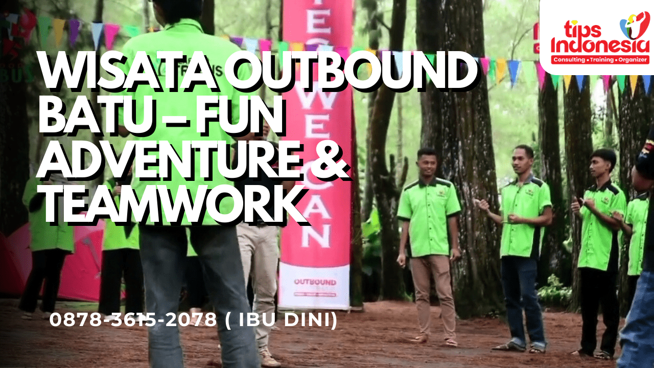 OUTBOUND BATU MALANG COCOK UNTUK SEKOLAH | TIPS INDONESIA | 0878-3615-2078