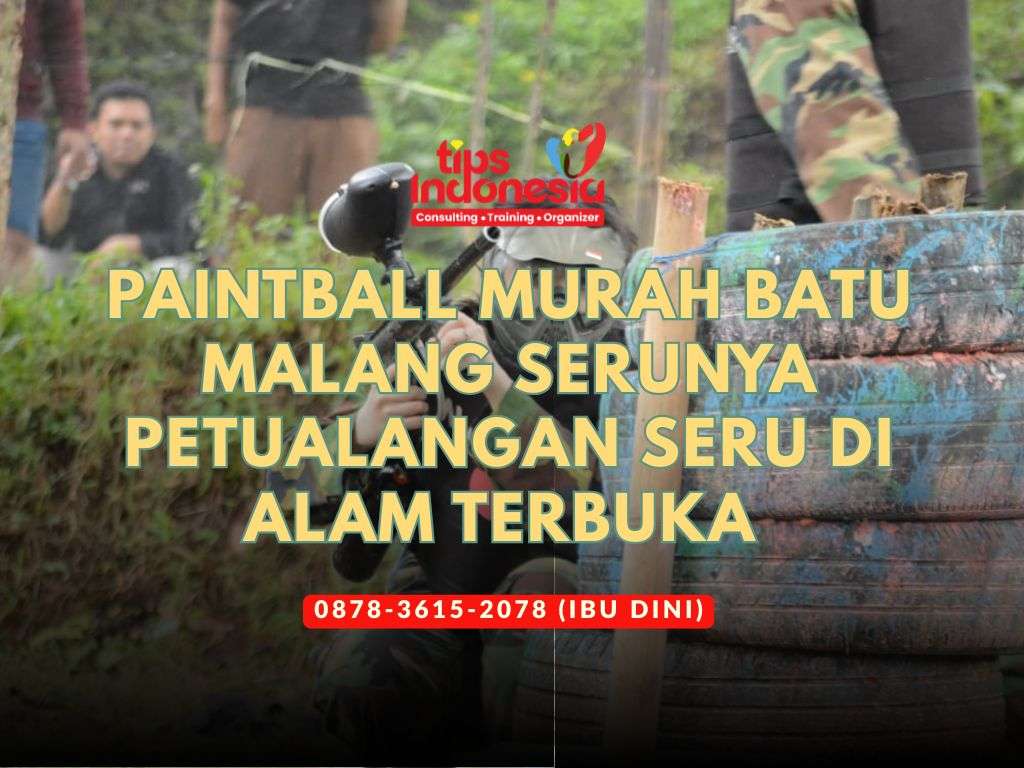 SERUNYA MAIN PAINTBALL DI BATU MALANG CEK HARGA TERBARUNYA DI SINI | TIPS INDONESIA | 0878-3615-2078