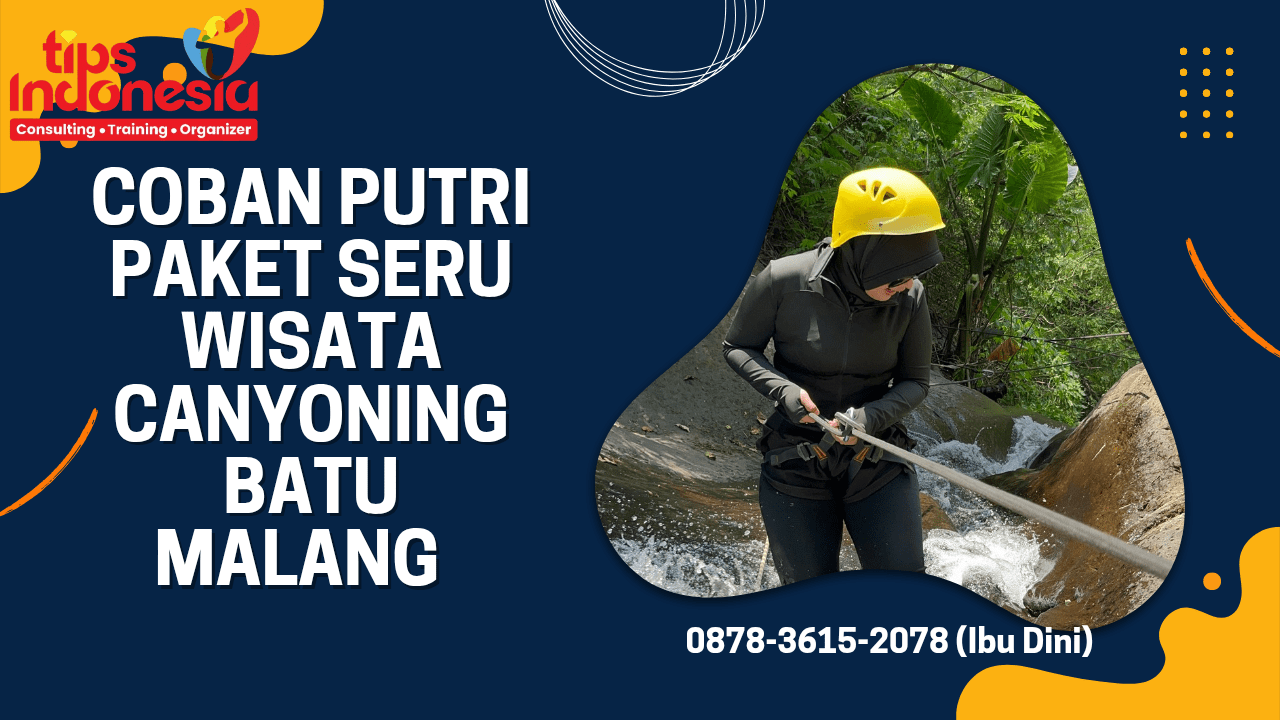 COBAN PUTRI PAKET SERU WISATA CANYONING BATU MALANG | WISATA BATU | 0878-3615-2078