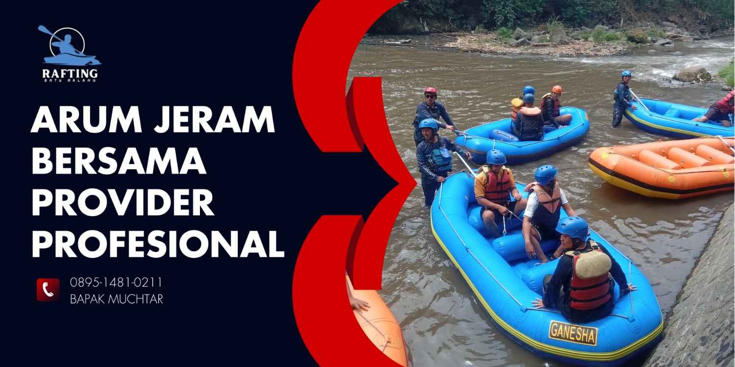 ARUM JERAM BERSAMA PROVIDER PROFESIONAL | RAFTING BATU | 0895-1481-0211