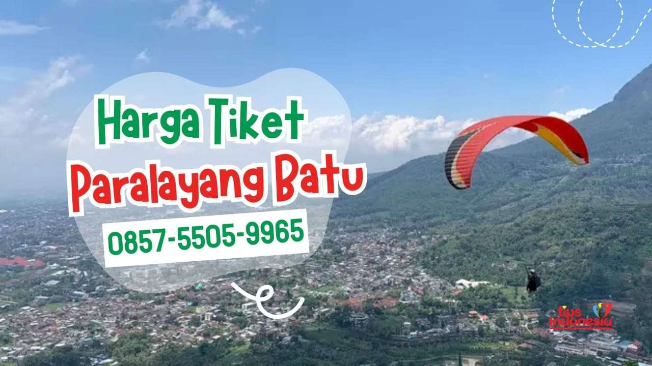 HARGA TIKET PARALAYANG BATU | TIPS INDONESIA | 0857-5505-9965