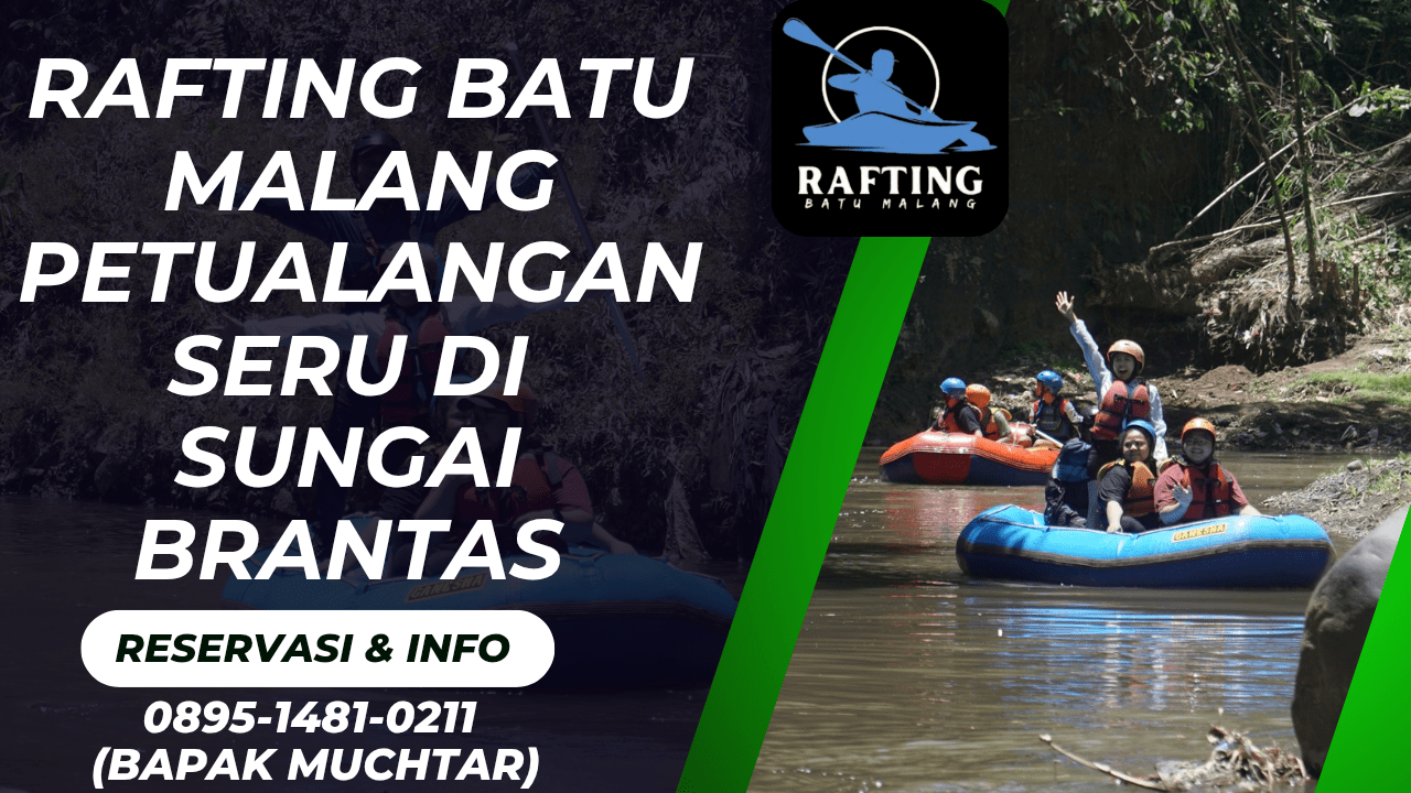 RAFTING BATU MALANG PETUALANGAN SERU DI SUNGAI BRANTAS | RAFTING BATU | 0895-3718-17600