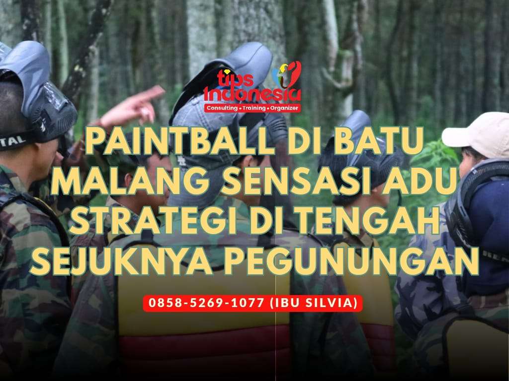 PAINTBALL DI BATU MALANG SENSASI ADU STRATEGI DI TENGAH SEJUKNYA PEGUNUNGAN | TIPS INDONESIA | 0858-5269-1077