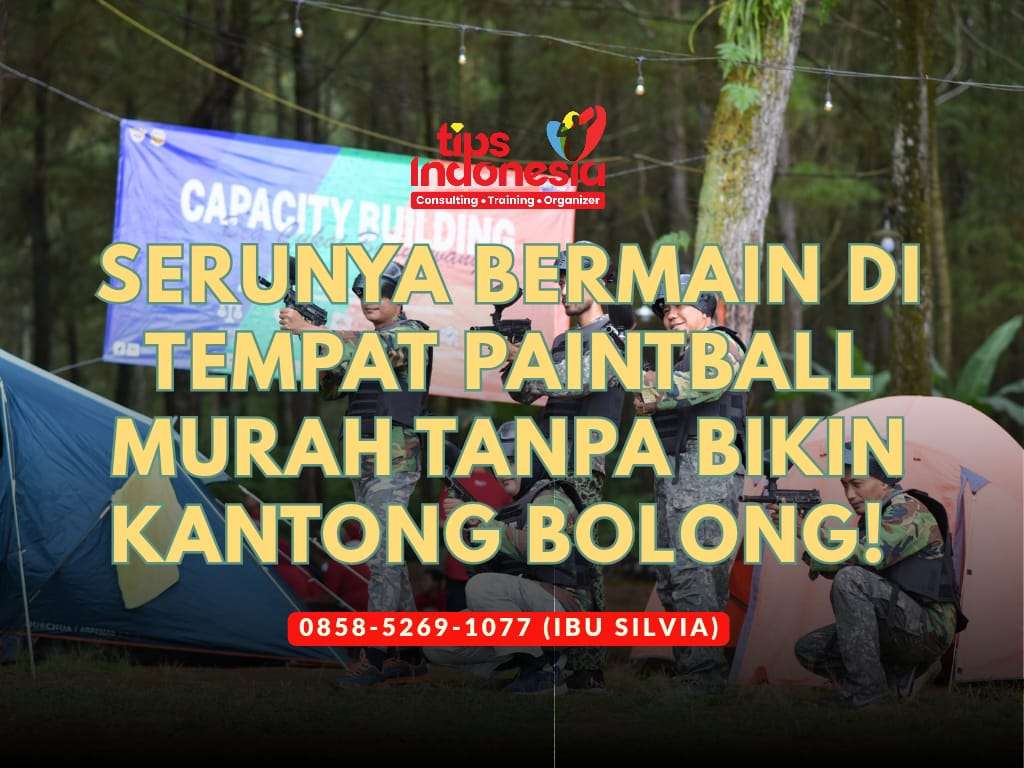 SERUNYA BERMAIN DI TEMPAT PAINTBALL MURAH TANPA BIKIN KANTONG BOLONG | TIPS INDONESIA | 0858-5269-1077