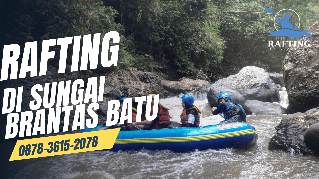 RAFTING DI BATU MALANG | RAFTING BATU | 0878-3615-2078
