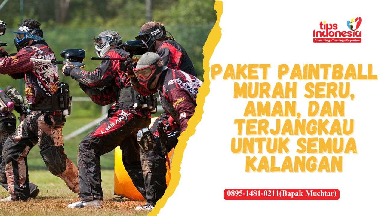 PAKET PAINTBALL MURAH | TIPS INDONESIA | 0895-1481-0211