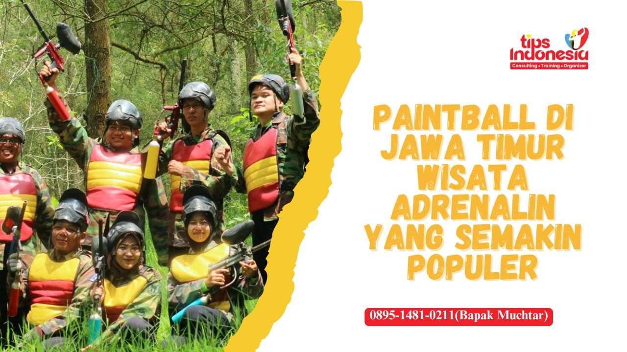 PAINTBALL DI JAWA TIMUR | TIPS INDONESIA | 0895-1481-0211