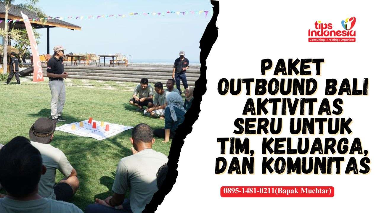 PAKET OUTBOUND BALI | TIPS INDONESIA | 0895-1481-0211