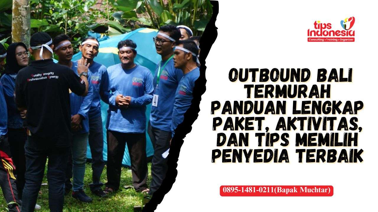 OUTBOUND BALI TERMURAH | TIPS INDONESIA | 0895-1481-0211