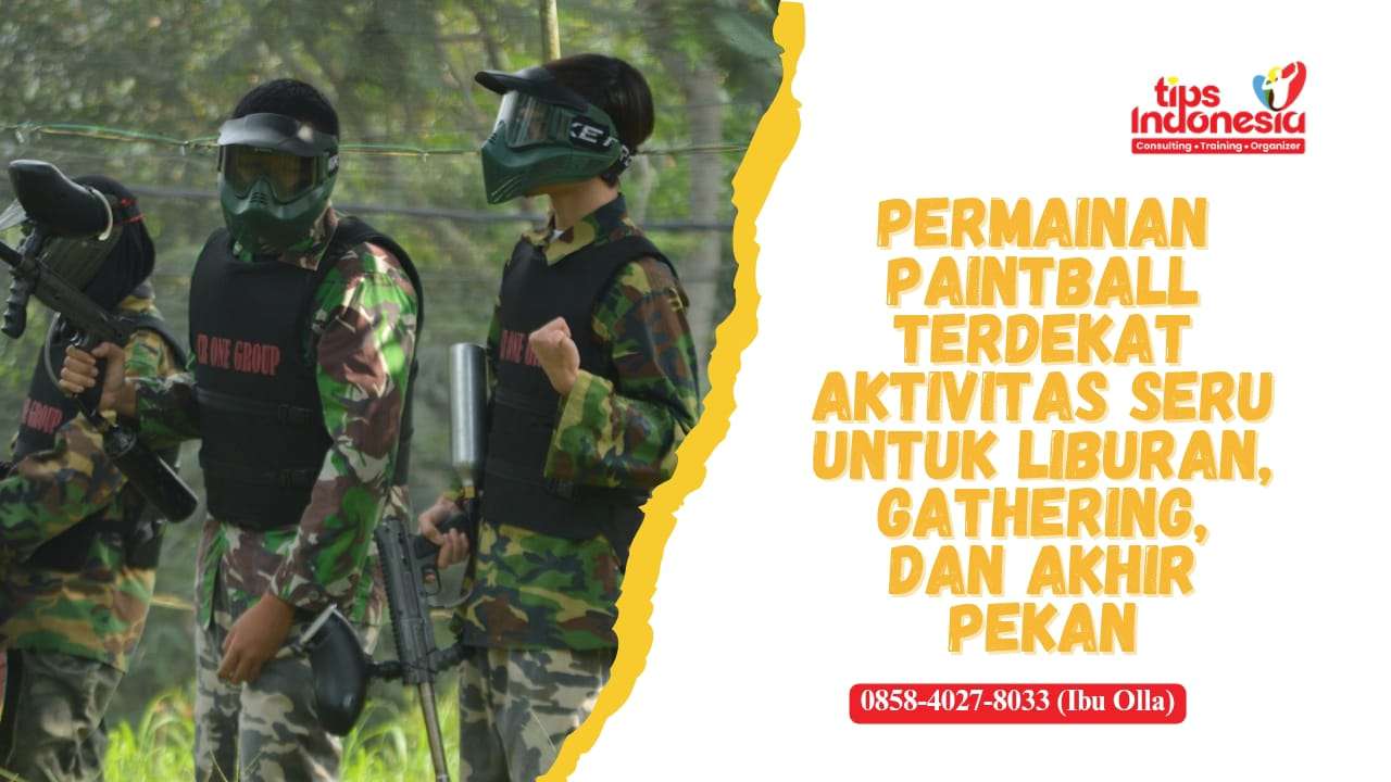 PERMAINAN PAINTBALL TERDEKAT | TIPS INDONESIA | 0858-4027-8033
